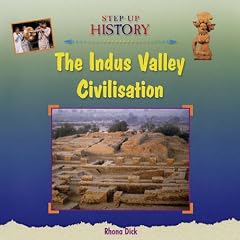The Indus Valley Civilisation (Step-Up History)