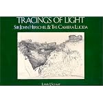Tracings of Light: Sir John Herschel and the Camera Lucida--Drawings from the Graham Nash Collection book cover
