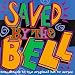 Saved By The Bell: Soundtrack To The Original Hit TV Series