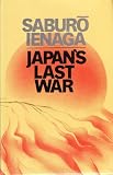 Japan's last war : World War II and the Japanese, 1931-1945