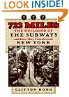 722 Miles: The Building of the Subways and How They Transformed New York