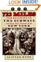 722 Miles: The Building of the Subways and How They Transformed New York