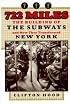 722 Miles: The Building of the Subways and How They Transformed New York