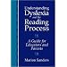 Understanding Dyslexia and the Reading Process: A Guide for Educators and Parents