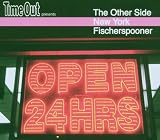 The Other Side: New York/Mixed By Fischerspooner/+DVD