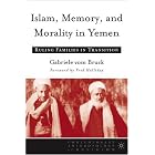 Click here to buy Islam, Memory, and Morality in Yemen: Ruling Families in Transition (Contemporary Anthropology of Religion) by  Gabriele vom Bruck and Fred Halliday.