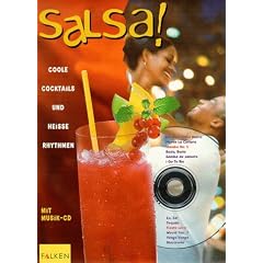 Salsa. Coole Cocktails und heisse Rhythmen.