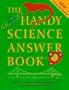 Handy Science Answer Book (Handy Answer Books)