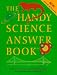 The Handy Science Answer Book (Handy Answer Books)