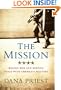 The Mission: Waging War and Keeping Peace with America's Military