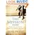 The Mission: Waging War and Keeping Peace with America's Military