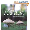 More Lost Balls: Wenn Golfer ihre B�lle suchen