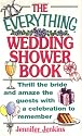 The Everything Wedding Shower Book: Thrill the Bride and Amaze the Guests With a Celebration to Remember (Everything Series)