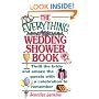 The Everything Wedding Shower Book: Thrill the Bride and Amaze the Guests With a Celebration to Remember (Everything Series)