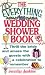 The Everything Wedding Shower Book: Thrill the Bride and Amaze the Guests With a Celebration to Remember (Everything Series)