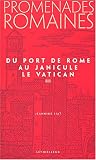 Promenades romaines, Tome 3 : Du port de Rome au Janicule, Le Vatican
