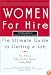 Women For Hire: The Ultimate Guide to Getting A Job