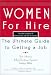 Books : Women For Hire: The Ultimate Guide to Getting A Job