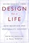 Design for a Life: How Behavior and Personality Develop