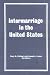 Books : Intermarriage in the United States: Marriage and Family Review; Volume Five, Number One