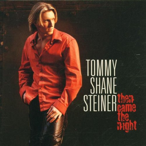 Tommy Shane Steiner - That Just Wouldn