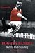 Bogota Bandit: The Outlaw Life of Charlie Mitten - Manchester United