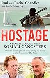 Hostage : a year at gunpoint with Somali gangsters