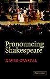 Pronouncing Shakespeare: The Globe Experiment