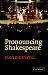 Pronouncing Shakespeare: The Globe Experiment