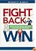 Fight Back and Win: What to Do When You Feel Cheated or Wronged