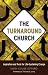 The Turnaround Church: Inspiration and Tools for Life-Sustaining Change