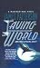 Saving the World and Other Extreme Sports (Maximum Ride Novels (Prebound))