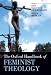 The Oxford Handbook of Feminist Theology (Oxford Handbooks)