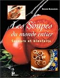 Les Soupes du monde : Saveurs et bienfaits