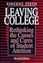 Leaving College: Rethinking the Causes and Cures of Student Attrition