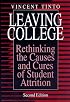 Leaving College: Rethinking the Causes and Cures of Student Attrition