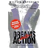 Dreams into Action: Getting What You Want