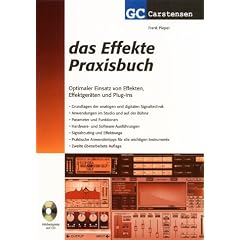 Das Effekte Praxisbuch. Optimaler Einsatz von Effekten, Effektgeräten und Plug-Ins (Factfinder-Serie) (Taschenbuch)