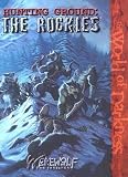 Hunting Ground (Werewolf: The Forsaken S.): The Rockies (Werewolf: The Forsaken)