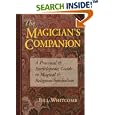 The Magician's Companion: A Practical and Encyclopedic Guide to Magical and Religious Symbolism (Llewellyn's High Magick... by Bill Whitcomb