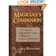 The Magician's Companion: A Practical and Encyclopedic Guide to Magical and Religious Symbolism (Llewellyn's High Magick... by Bill Whitcomb