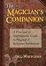 The Magician's Companion: A Practical and Encyclopedic Guide to Magical and Religious Symbolism (Llewellyn's High Magick Series)