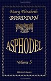 Asphodel: A Novel. Volume 3