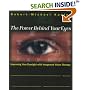 The Power Behind Your Eyes: Improving Your Eyesight with Integrated Vision Therapy