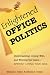 Enlightened Office Politics
