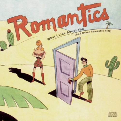 The Romantics - What I Like About You / & Othe - Zortam Music
