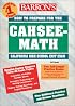 How to Prepare for the CAHSEE-Math: California High School Exit Exam (Barron's How to Prepare for the Cahsee-Math California High School Exit Exam)