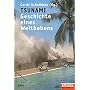 Tsunami: Geschichte eines Weltbebens
