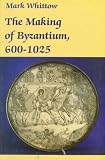 Buy : The Making of Byzantium, 600-1025