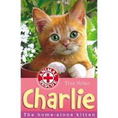 Charlie: The Home-alone Kitten (Animal Rescue)